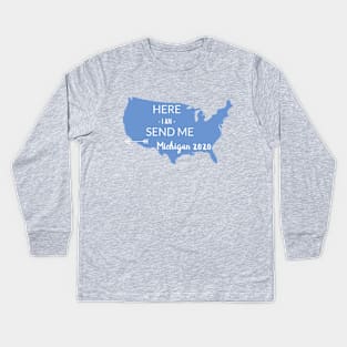 Here I am Send me Michigan 2020 Kids Long Sleeve T-Shirt